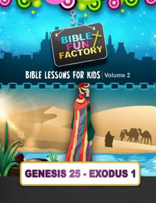 Книга Bible Lessons for Kids: Genesis 25 - Exodus 1 Mary Kate Warner