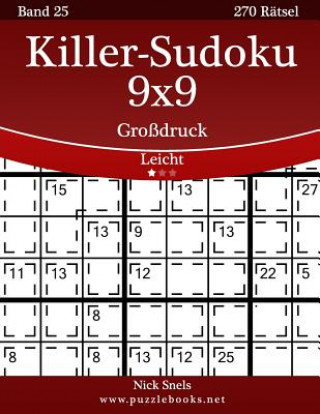 Książka Killer-Sudoku 9x9 Großdruck - Leicht - Band 25 - 270 Rätsel Nick Snels