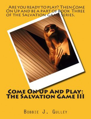 Carte Come On Up And Play: The Salvation Game III Bobbie J Gulley