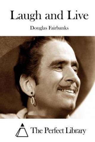 Kniha Laugh and Live Douglas Fairbanks