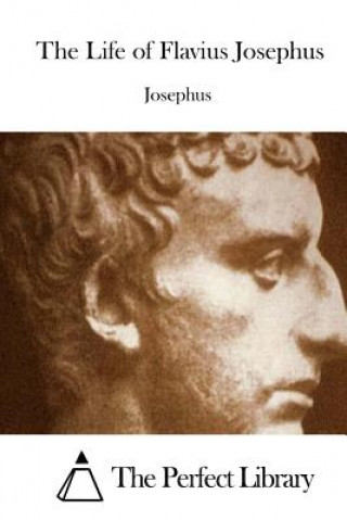 Carte The Life of Flavius Josephus Josephus