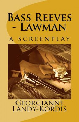 Book Bass Reeves - Lawman Georgianne Landy-Kordis