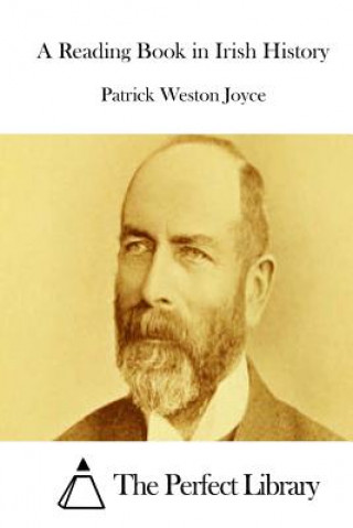 Kniha A Reading Book in Irish History Patrick Weston Joyce