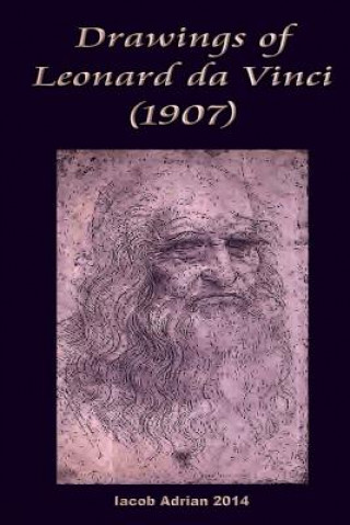 Книга Drawings of Leonard da Vinci (1907) Iacob Adrian