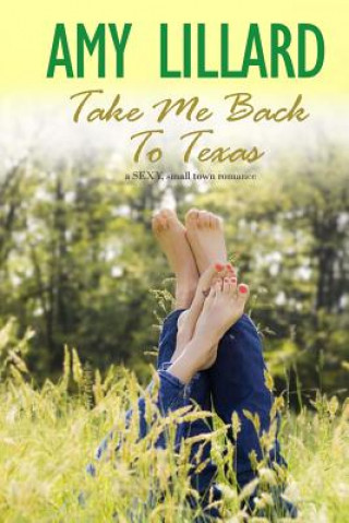 Книга Take Me Back To Texas Amy Lillard