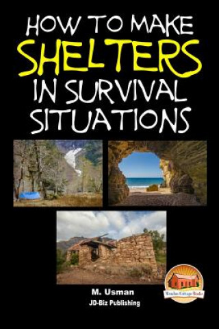 Könyv How to Make Shelters In Survival Situations M Usman