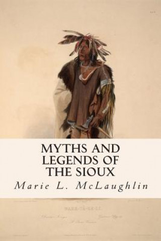 Carte Myths and Legends of the Sioux Marie L McLaughlin