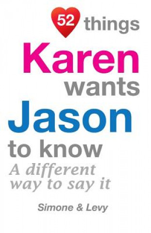 Book 52 Things Karen Wants Jason To Know: A Different Way To Say It Levy