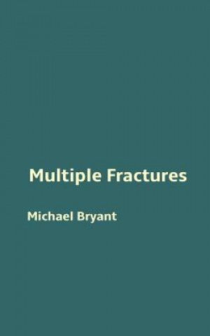 Carte Multiple Fractures Michael Bryant