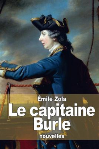 Könyv Le capitaine Burle Emile Zola