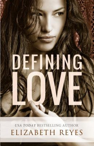 Книга Defining Love Elizabeth Reyes