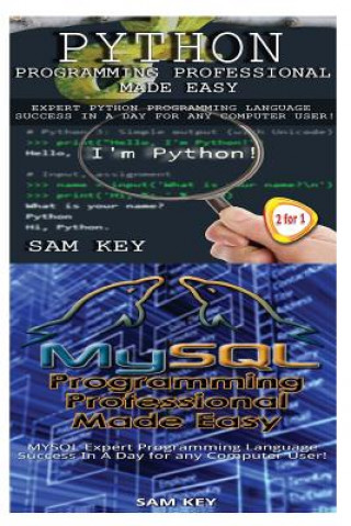 Book Python Programming Professional Made Easy & MYSQL Programming Professional Made Easy Sam Key