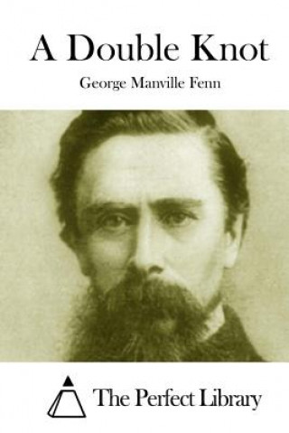 Kniha A Double Knot George Manville Fenn