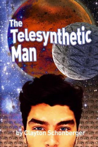 Kniha The Telesynthetic Man Clayton Schonberger