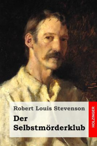 Kniha Der Selbstmörderklub Robert Louis Stevenson