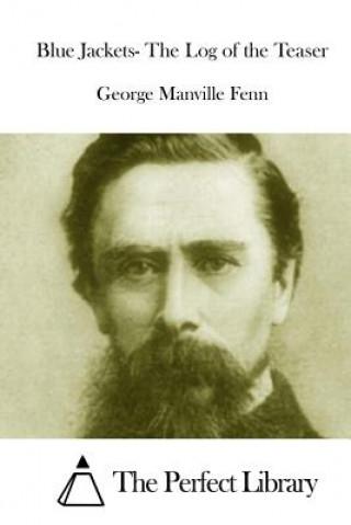 Kniha Blue Jackets- The Log of the Teaser George Manville Fenn