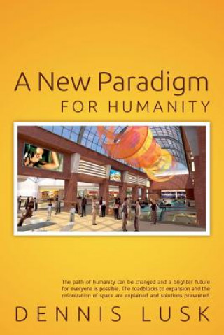 Carte A New Paradigm for Humanity Dennis Lusk