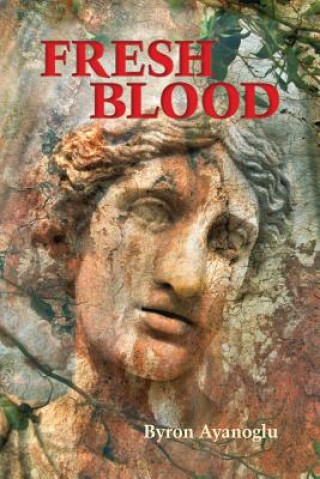 Knjiga Fresh Blood Byron Ayanoglu
