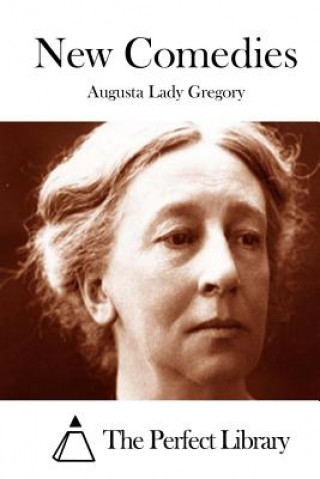 Carte New Comedies Augusta Lady Gregory