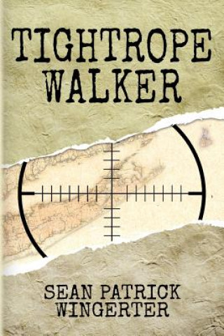 Knjiga Tightrope Walker Sean Patrick Wingerter