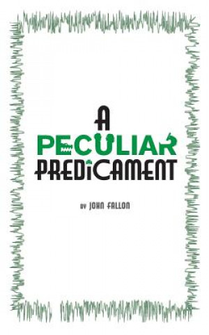 Książka A Peculiar Predicament: A roguish adventure set in 1920s Ireland and Central America John Fallon