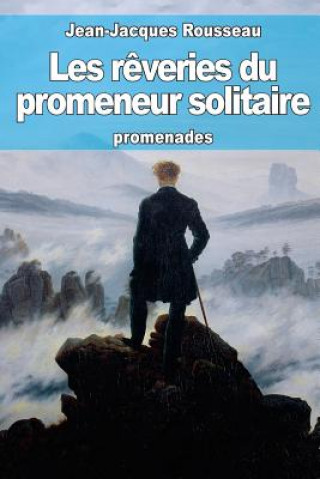 Könyv Les r?veries du promeneur solitaire Jean-Jacques Rousseau
