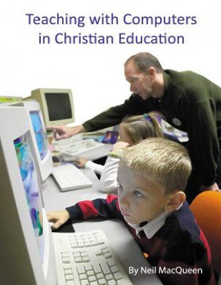 Buch Teaching with Computers in Christian Education Neil Macqueen