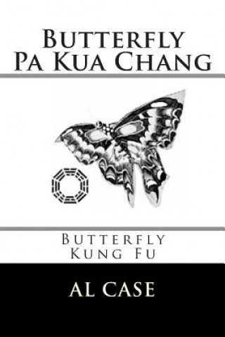 Könyv Butterfly Pa Kua Chang Al Case