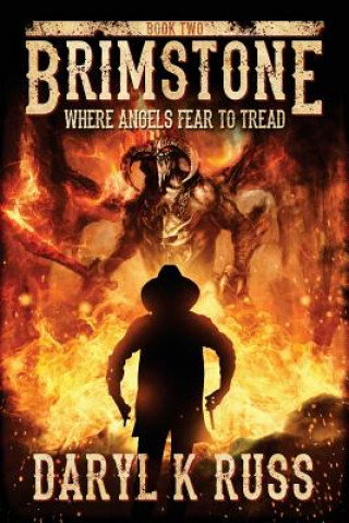 Kniha Brimstone: Where Angels Fear to Tread Daryl K Russ