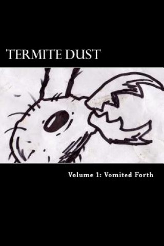 Livre Termite Dust: Vomited Forth Aaron Kyle Nelson