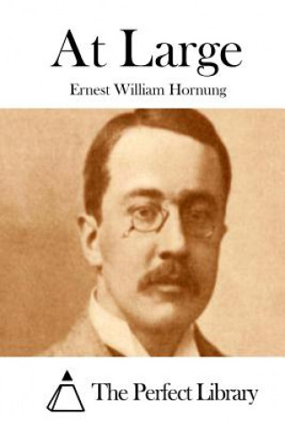 Könyv At Large Ernest William Hornung