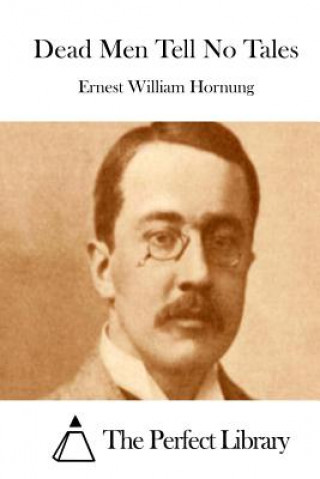 Book Dead Men Tell No Tales Ernest William Hornung