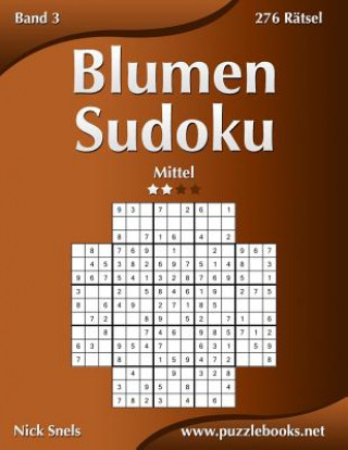 Carte Blumen Sudoku - Mittel - Band 3 - 276 Ratsel Nick Snels