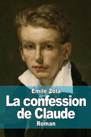 Kniha La confession de Claude Emile Zola