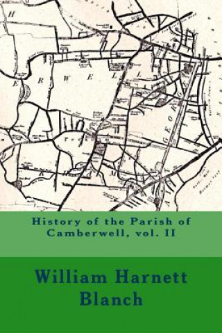 Buch History of the Parish of Camberwell, vol. II MR William Harnett Blanch