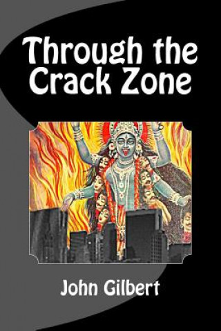 Książka Through the Crack Zone John Gilbert