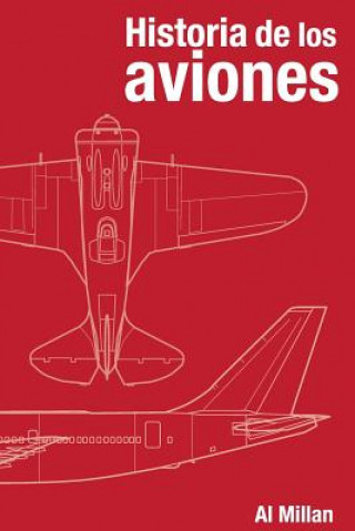 Könyv Historia de los aviones Al Millan
