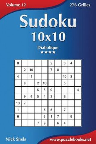 Kniha Sudoku 10x10 - Diabolique - Volume 12 - 276 Grilles Nick Snels