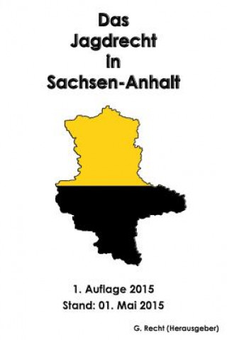 Carte Das Jagdrecht in Sachsen-Anhalt G Recht