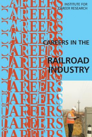 Book Careers in the Railroad Industry Institute for Career Research