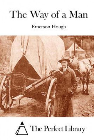 Kniha The Way of a Man Emerson Hough