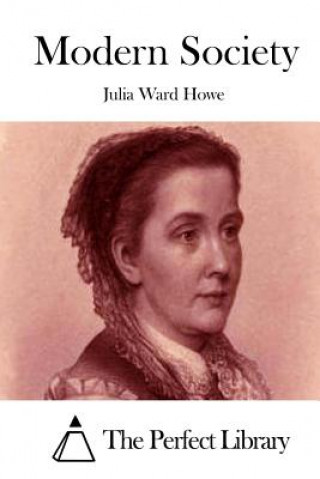 Book Modern Society Julia Ward Howe