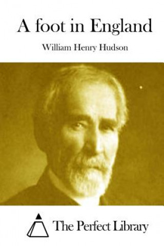 Książka A foot in England William Henry Hudson