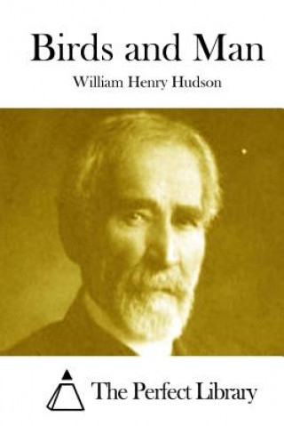 Könyv Birds and Man William Henry Hudson