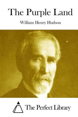 Książka The Purple Land William Henry Hudson