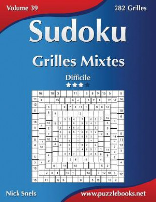 Buch Sudoku Grilles Mixtes - Difficile - Volume 39 - 282 Grilles Nick Snels