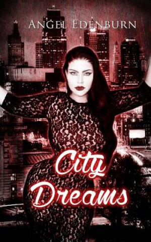 Könyv City Dreams Angel Edenburn
