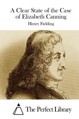 Buch A Clear State of the Case of Elizabeth Canning Henry Fielding