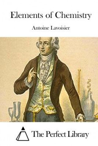 Kniha Elements of Chemistry Antoine Lavoisier