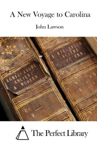 Kniha A New Voyage to Carolina John Lawson